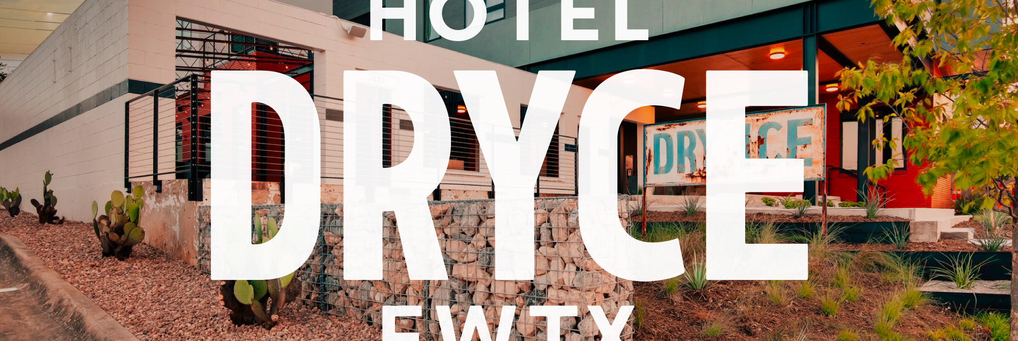 Hotel Dryce Hospitality Branding Fort Worth Texas